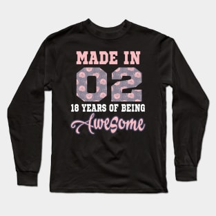 Made in 02..18 years of being awesome..18th birthday gift idea Long Sleeve T-Shirt